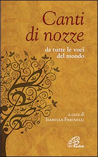 Canti di nozze. Da tutte le voci del mondo