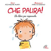 Che paura! Un libro per superarla