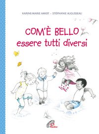 Com'è bello essere tutti diversi