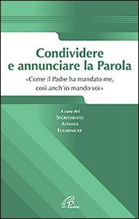 Condividere e annunciare la parola