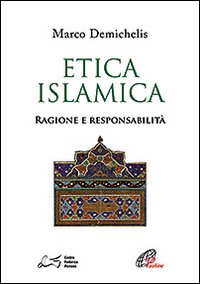 Etica islamica. Ragione e responsabilità