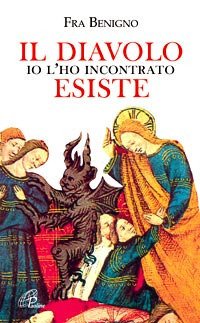 Il diavolo esiste, io l'ho incontrato