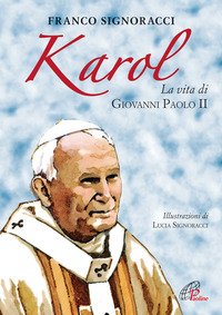 Karol. La vita di Giovanni Paolo II