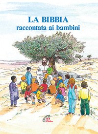 La Bibbia raccontata ai bambini