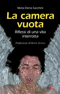 La camera vuota. Riflessi di una vita interrotta