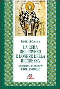 La cura del povero e l'onore della ricchezza
