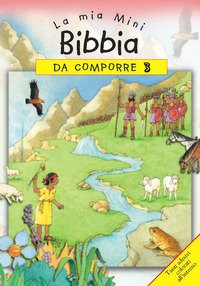 La mia mini Bibbia da comporre. Con adesivi