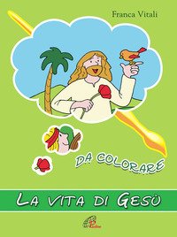 La vita di Gesù da colorare