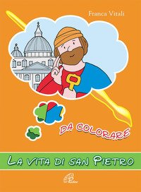La vita di san Pietro. Da colorare
