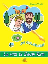 La vita di santa Rita. Da colorare