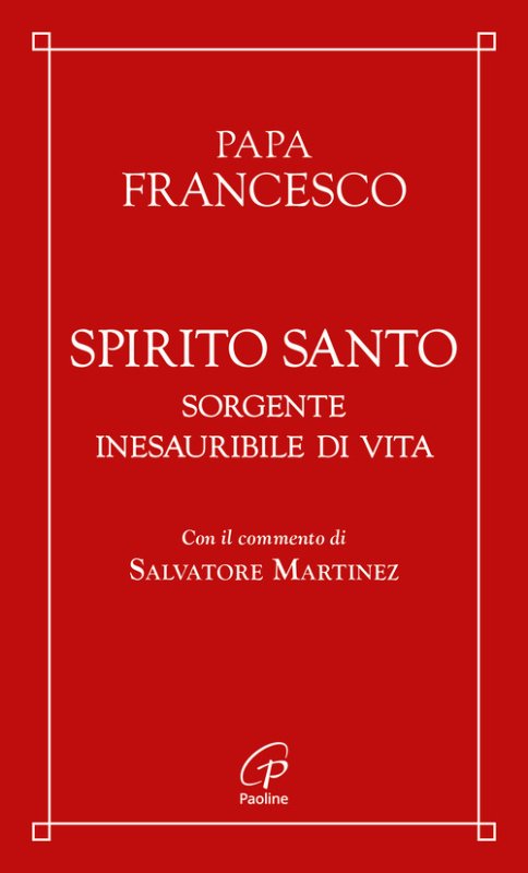 Spirito Santo. Sorgente inesauribile di vita