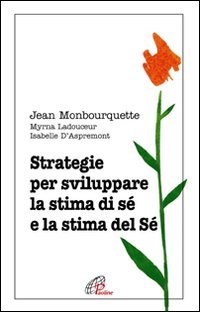 Strategie per sviluppare la stima di sé e la stima del Sé