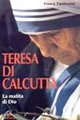 Teresa di Calcutta. La matita di Dio