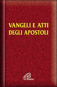 Vangelo e Atti degli Apostoli