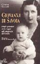Giovanna di Savoia. Dagli splendori della reggia alle amarezze dell'esilio