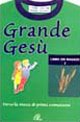 Grande Gesù. Libro dei ragazzi