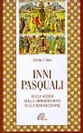 Inni pasquali. Sugli azzimi, sulla crocifissione, sulla risurrezione