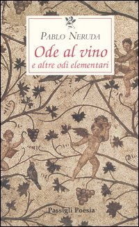 Ode al vino e altre odi elementari