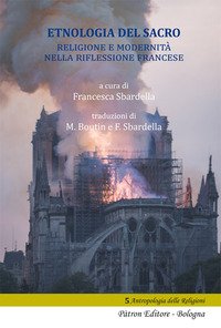 Etnologia del sacro. Religione e modernità nella riflessione francese