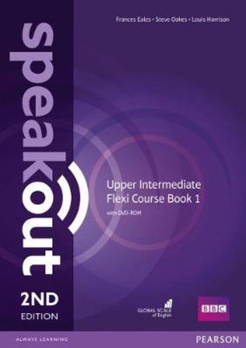 Speakout. Upper Intermediate Flexi. Student`s Book. Per Le Scuole Superiori