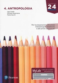 Antropologia. Per la preparazione alle prove metodologico-didattiche e alle prove concorsuali. Ediz. Mylab