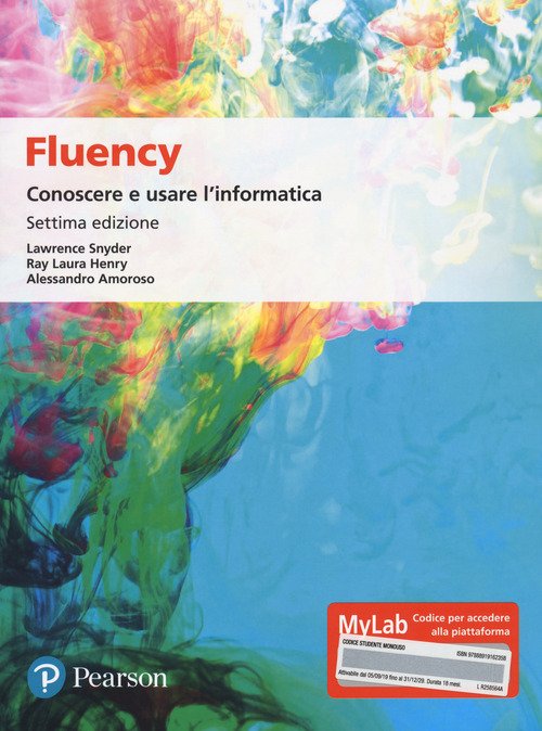 Fluency. Conoscere e usare l'informatica. Ediz. MyLab