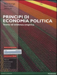Principi di economia politica. Teoria ed evidenza empirica. Ediz. mylab