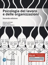 Psicologia del lavoro e delle organizzazioni. Ediz. MyLab