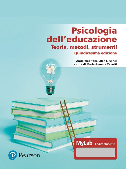 Psicologia dell'educazione. Teorie, metodi, strumenti. Ediz. MyLab