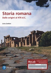 Storia romana. Dalle origini al 476 d.C. Ediz. MyLab