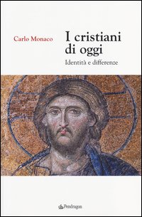 I cristiani di oggi. Identità e differenze