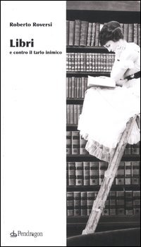 Libri e contro il tarlo inimico