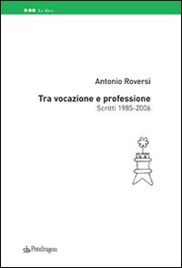 Tra vocazione e professione