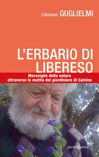 L'erbario di Libereso. Meraviglie della natura attraverso la matita del giardiniere di Calvino