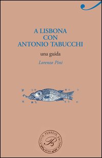A Lisbona con Antonio Tabucchi