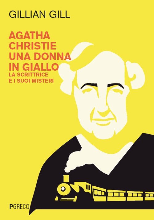 Agatha Christie, una donna in giallo. La scrittrice e i suoi misteri