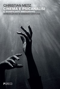 Cinema e psicanalisi. Il significante immaginario