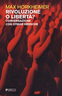 Rivoluzione o libertà? Conversazione con Otmar Hersche