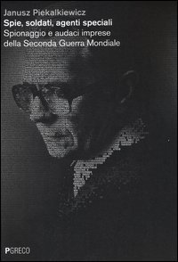 Spie, soldati, agenti speciali