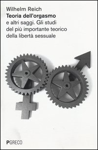 Teoria dell'orgasmo e altri saggi