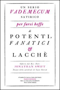 Un serio vademecum satirico per farsi beffe di potenti, fanatici e lacchè