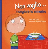Non voglio... mangiare la minestra
