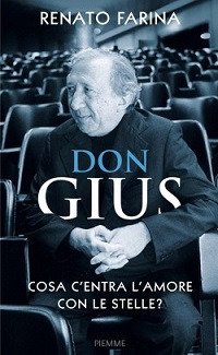 Don Gius. Cosa c'entra l'amore con le stelle?