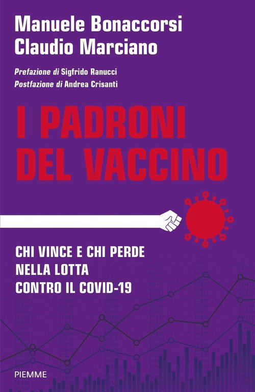 I padroni del vaccino. Chi vince e chi perde nella lotta contro il Covid-19