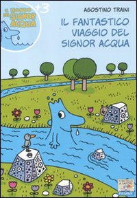 Il fantastico viaggio del signor Acqua