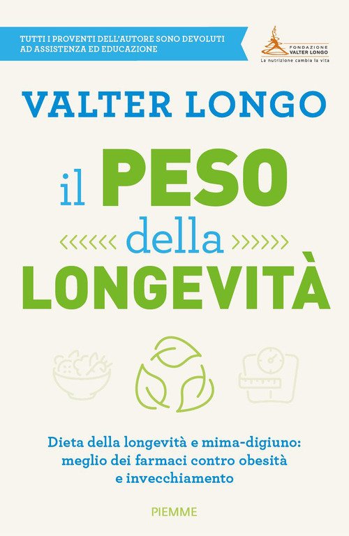 Il peso della longevità. Dieta della longevità e mima-digiuno: meglio dei farmaci contro obesità e invecchiamento