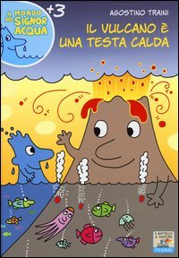 Il vulcano è una testa calda