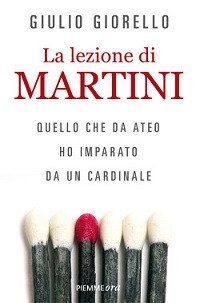 La lezione di Martini. Quello che da ateo ho imparato da un cardinale