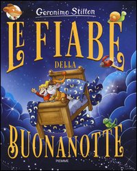 Le fiabe della buonanotte. Ediz. a colori