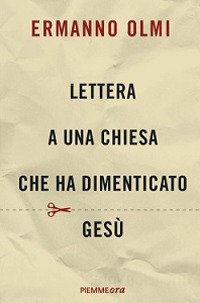 Lettera a una Chiesa che ha dimenticato Gesù